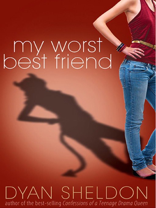 Title details for My Worst Best Friend by Dyan Sheldon - Available